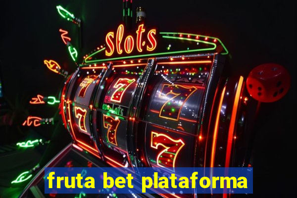 fruta bet plataforma
